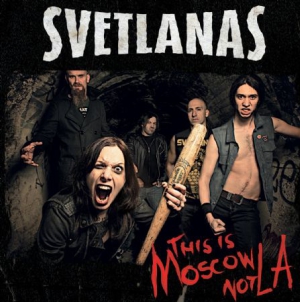 Svetlanas - This Is Moscow Not La! i gruppen CD / Rock hos Bengans Skivbutik AB (2813474)