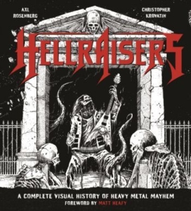 Christopher Krovatin - Hellraisers. The Complete Visual History Of Heavy Metal Mayham in the group OUR PICKS / Recommended Music Books at Bengans Skivbutik AB (2820808)