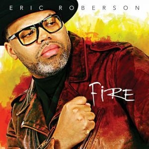 Roberson Eric - Fire i gruppen CD / RNB, Disco & Soul hos Bengans Skivbutik AB (2822223)