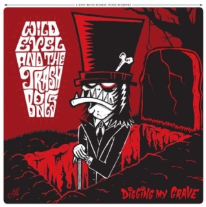 Wild Evel And The Trashbones - Digging My Grave i gruppen VINYL / Rock hos Bengans Skivbutik AB (2822245)