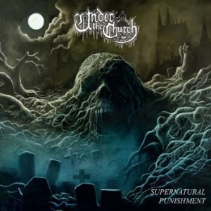 Under The Church - Supernatural Punishment i gruppen CD / Hårdrock/ Heavy metal hos Bengans Skivbutik AB (2825709)
