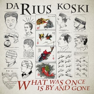 Koski Darius - What Was Once Is By And Gone i gruppen CD / Pop-Rock hos Bengans Skivbutik AB (2835476)