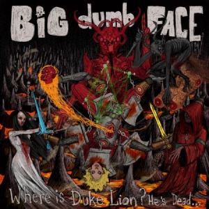 Big Dumb Face - Where Is Duke Lion? He's Dead... i gruppen CD / Hårdrock/ Heavy metal hos Bengans Skivbutik AB (2835529)