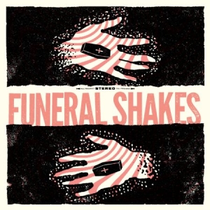 Funeral Shakes - Funeral Shakes i gruppen VINYL / Pop-Rock hos Bengans Skivbutik AB (2840220)