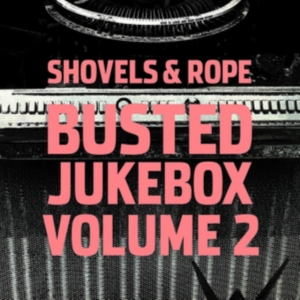 Shovels & Rope - Busted Jukebox Volume 2 i gruppen VINYL / Country,Pop-Rock hos Bengans Skivbutik AB (2851461)