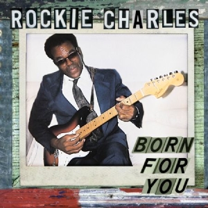 Charles Rockie - Born For You i gruppen VINYL / Jazz/Blues hos Bengans Skivbutik AB (2851474)