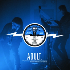 Adult - Live At Third Man Records i gruppen VINYL / Rock hos Bengans Skivbutik AB (2851486)