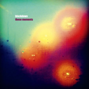 Blackdown - Those Moments i gruppen VINYL / Rock hos Bengans Skivbutik AB (2851538)
