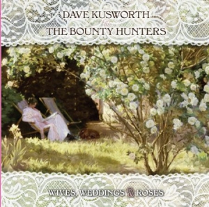 Kusworth Dave & The Bounty Hunters - Wives Weddings & Roses (White Vinyl i gruppen VINYL / Rock hos Bengans Skivbutik AB (2851553)