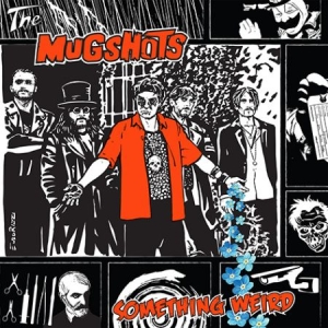 Mugshots - Something Weird i gruppen CD / Rock hos Bengans Skivbutik AB (2851575)