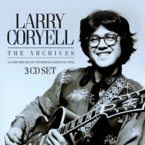 Coryell Larry - Archives The (3 Cd) i gruppen CD / Jazz/Blues hos Bengans Skivbutik AB (2859474)