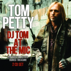 Tom Petty - Dj Tom At The Mic (2 Cd) i gruppen CD / Pop-Rock hos Bengans Skivbutik AB (2859476)