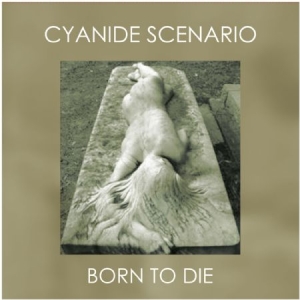 Cyanide Scenario - Born To Die i gruppen VINYL / Rock hos Bengans Skivbutik AB (2865230)