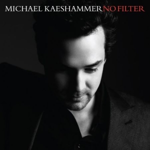 Kaeshammer Michael - No Filter i gruppen CD / Jazz/Blues hos Bengans Skivbutik AB (2873555)