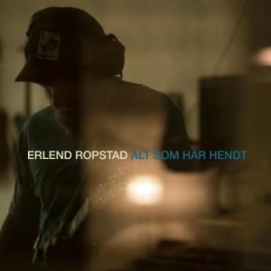 Ropstad Erlend - Alt Som Har Hendt i gruppen CD / Pop-Rock hos Bengans Skivbutik AB (2873608)