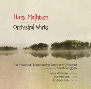 Mathisen Hans - Orchestral Works i gruppen CD / Jazz/Blues hos Bengans Skivbutik AB (2873617)