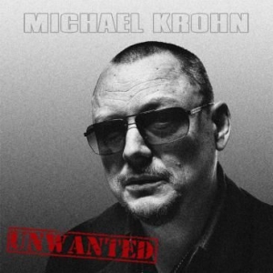 Krohn Michael - Unwanted i gruppen CD / Rock hos Bengans Skivbutik AB (2873627)