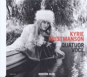 Kyrie Kristmanson Quatuor Voce - Modern Ruin i gruppen ÖVRIGT / Övrigt / aub hos Bengans Skivbutik AB (2873647)