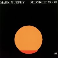 MARK MURPHY - MIDNIGHT MOOD (LP) i gruppen VINYL / Jazz hos Bengans Skivbutik AB (2873655)