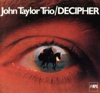 John Taylor Trio - Decipher i gruppen CD / Jazz hos Bengans Skivbutik AB (2873661)