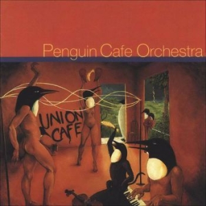 Penguin Cafe Orchestra - Union Café i gruppen CD / Pop hos Bengans Skivbutik AB (2881807)