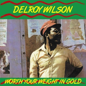 Delroy Wilson - Worth Your Weight In Gold i gruppen VINYL / Vinyl Reggae hos Bengans Skivbutik AB (2881845)