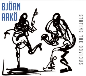 Arkö Björn - Stating The Obvious i gruppen CD / Jazz hos Bengans Skivbutik AB (2888536)