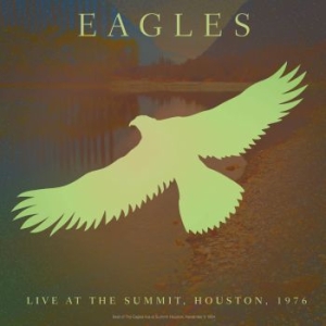 Eagles The - Best Of Live At Summit Houston 1976 i gruppen VINYL / Pop-Rock hos Bengans Skivbutik AB (2888759)