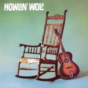 Howlin' Wolf - Howlin' Wolf (The Rockin' Chair) i gruppen ÖVRIGT / -Start Vinyl hos Bengans Skivbutik AB (2925222)