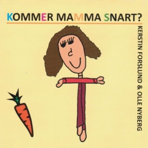 Forslund Kerstin - Kommer Mamma Snart i gruppen CD / Pop-Rock hos Bengans Skivbutik AB (2925302)