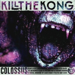 Kill The Kong - Colossus i gruppen VI TIPSAR / Blowout / Blowout-LP hos Bengans Skivbutik AB (2938256)