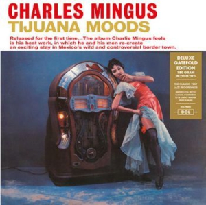 Mingus Charles - Tijuana Moods i gruppen VINYL / Jazz/Blues hos Bengans Skivbutik AB (2977733)