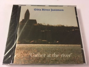Göta River Jazzmen - Gather at the river i gruppen CD / Jazz/Blues hos Bengans Skivbutik AB (2978797)