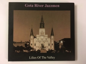 Göta River Jazzmen - Lilies of the valley i gruppen CD / CD Jazz hos Bengans Skivbutik AB (2978808)