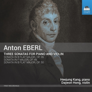 Eberl Anton - Three Sonatas For Piano And Violin i gruppen Externt_Lager / Naxoslager hos Bengans Skivbutik AB (2993089)