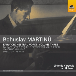 Martinu Bohuslav - Early Orchestral Works, Vol. 3 i gruppen Externt_Lager / Naxoslager hos Bengans Skivbutik AB (2993091)