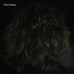Prins Thomas - Prins Thomas 5 i gruppen CD / Pop-Rock hos Bengans Skivbutik AB (2998338)