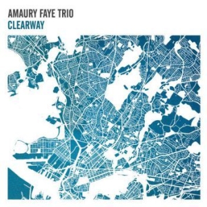 Faye Amaury (Trio) - Clearway i gruppen CD / Jazz/Blues hos Bengans Skivbutik AB (2999240)