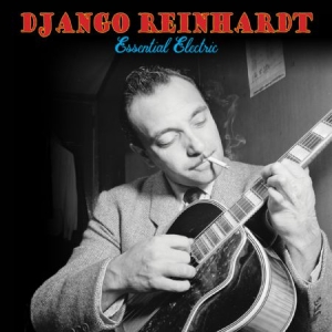 Reinhardt Django - Essential Electric i gruppen CD / Jazz/Blues hos Bengans Skivbutik AB (3000875)