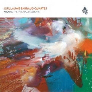 Barraud Guillame (Quartet) - ArcanaIndio-Jazz Sessions i gruppen CD / Jazz/Blues hos Bengans Skivbutik AB (3000893)