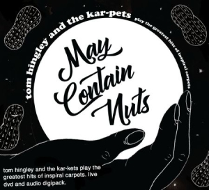Hingley Tom & The Kar-Pets - May Contain Nuts (Cd+Dvd) i gruppen CD / Rock hos Bengans Skivbutik AB (3000905)