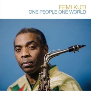 Femi Kuti - One People, One World i gruppen CD / Elektroniskt,World Music hos Bengans Skivbutik AB (3000917)