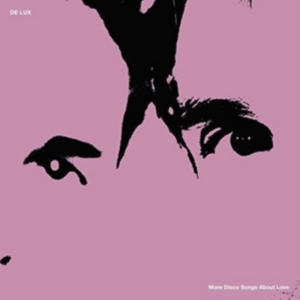 De Lux - More Disco Songs About Love i gruppen CD / Dance-Techno,Pop-Rock hos Bengans Skivbutik AB (3000933)