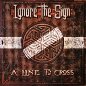 Ignore The Sign - A Line To Cross i gruppen CD / Pop-Rock hos Bengans Skivbutik AB (3000937)