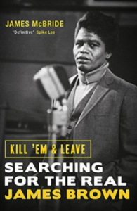 James McBride - Kill 'Em And Leave. Searching For The Real James Brown i gruppen VI TIPSAR / Tips Musikböcker hos Bengans Skivbutik AB (3006590)