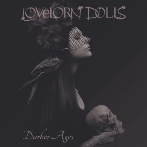 Lovelorn Dolls - Darker Ages i gruppen CD / Hårdrock hos Bengans Skivbutik AB (3013719)