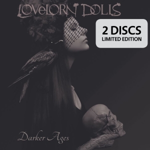 Lovelorn Dolls - Darker Ages (2 Cd Limited) i gruppen CD / Hårdrock hos Bengans Skivbutik AB (3013722)