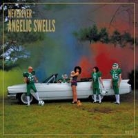 Neverever - Angelic Swells i gruppen VINYL / Pop-Rock hos Bengans Skivbutik AB (3013792)