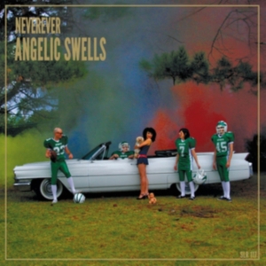 Neverever - Angelic Swells i gruppen CD / Pop-Rock hos Bengans Skivbutik AB (3013793)
