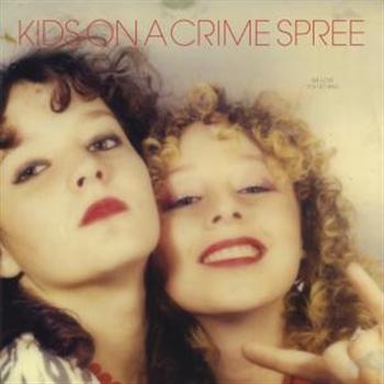 Kids On A Crime Spree - We Love You So Bad Ep i gruppen CD / Toppsäljare hos Bengans Skivbutik AB (3013811)